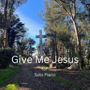 Give Me Jesus