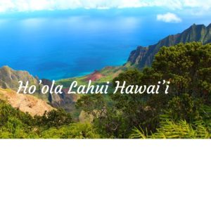 Ho’ola Lahui Hawai’i for TTTTBB Voices